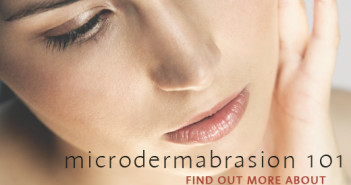 Microdermabrasion 101