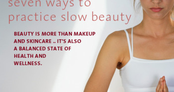 Practice Slow Beauty