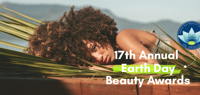 17th Annual Earth Day Beauty Awards