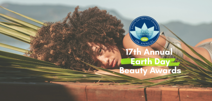 17th Annual Earth Day Beauty Awards
